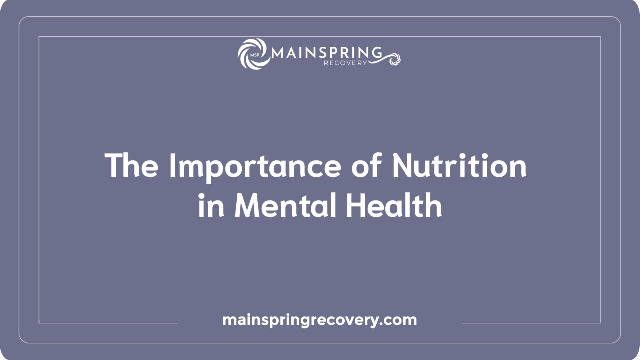 The Role Of Nutrition In Mental Health Improvement