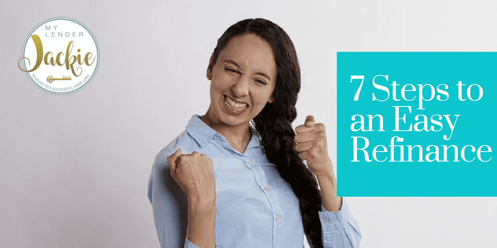 7 Simple Steps to an Easy Refinance How to refinance my existing loans successfully?