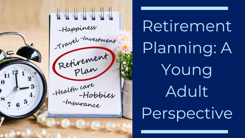 Retirement Savings Plans Explained For Young Adults