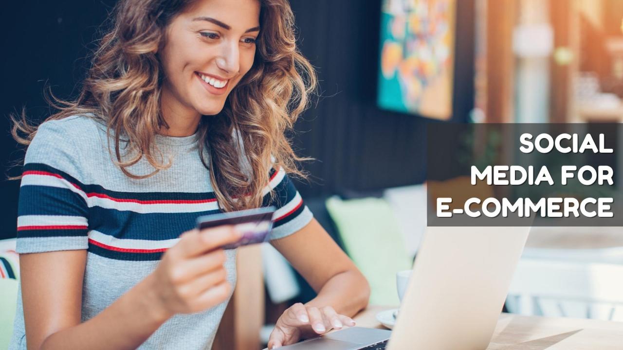 How To Use Social Media For E-Commerce Marketing Effectively