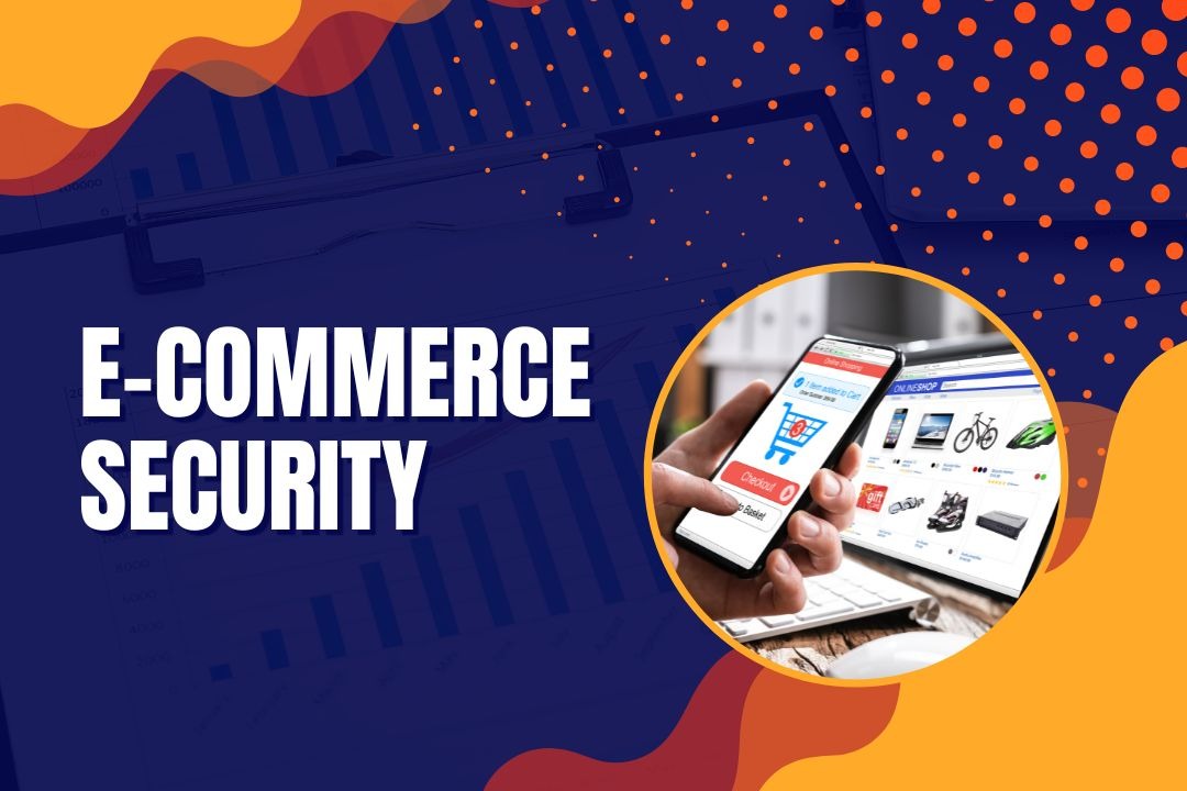 Importance Of Website Security For E-Commerce Businesses