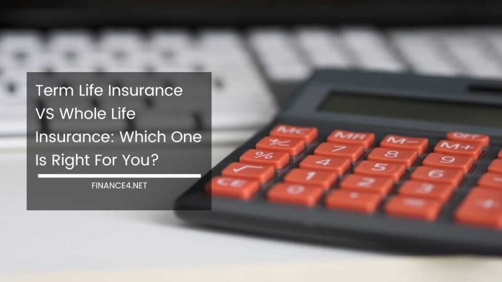 What Are The Differences Between Term And Whole Life Insurance