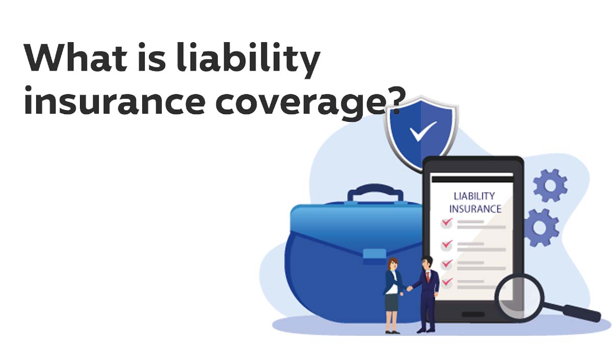 What Does Liability Insurance Cover? - Mstwotoes What Should I Know About Liability Insurance Coverage