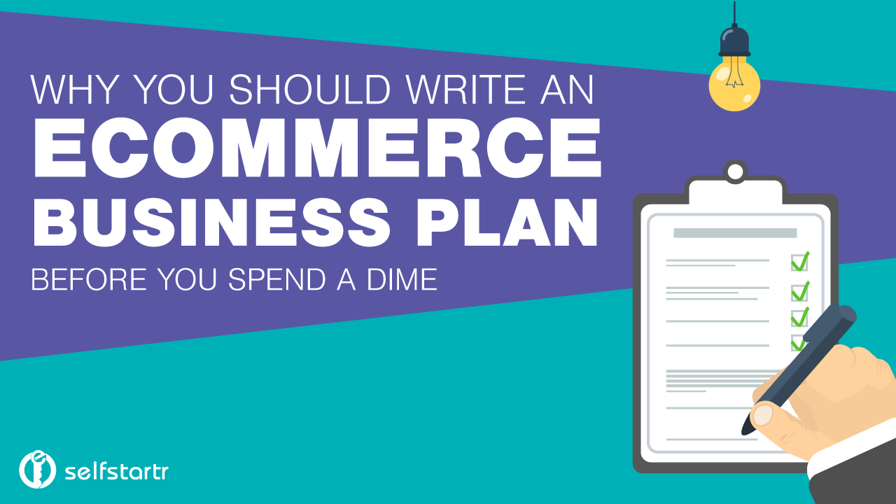 Steps To Create An Effective E-Commerce Business Plan