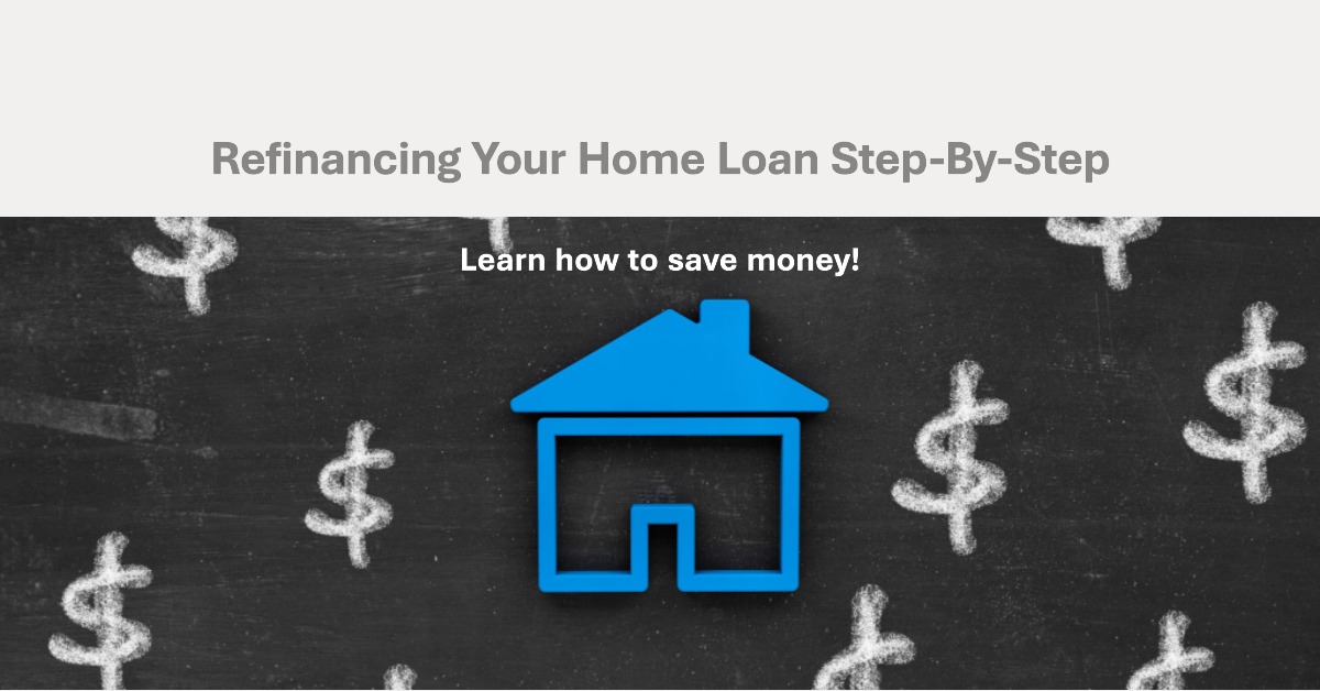 How To Refinance Your Home Loan Step-By-Step | Slight Nostalgia