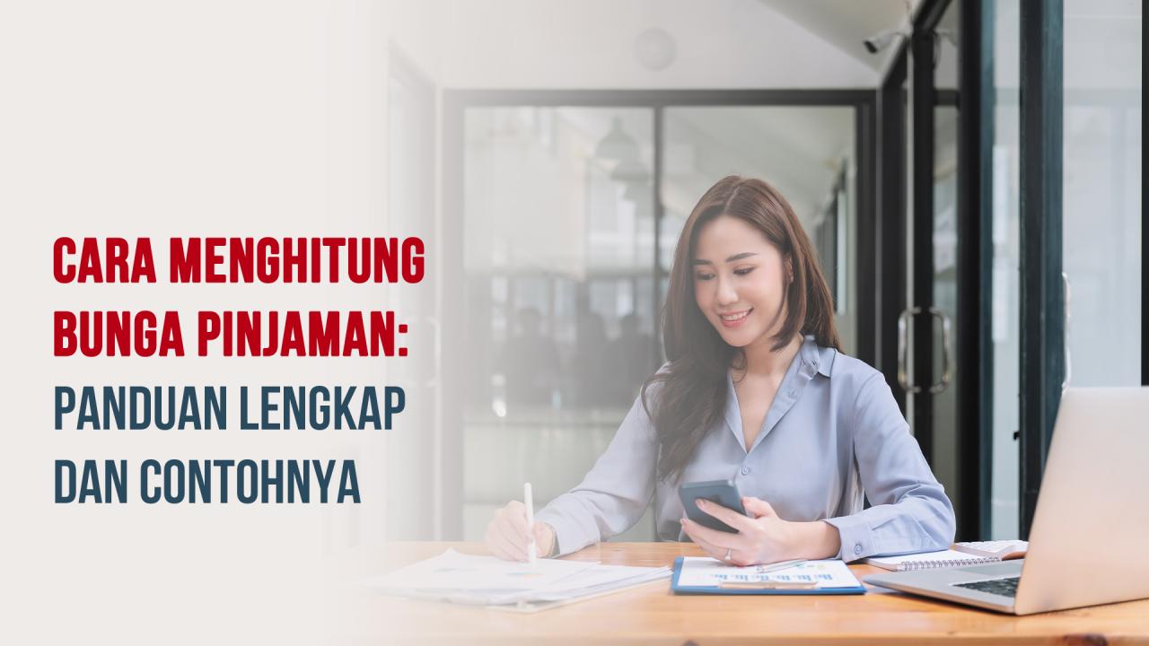 Cara Menghitung Bunga Pinjaman Yang Tepat Secara Mudah