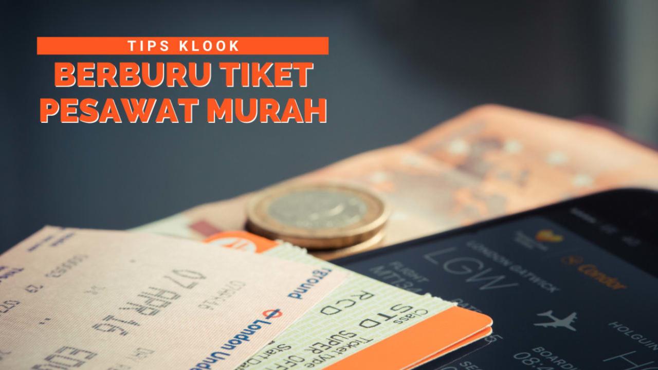 Cara Menemukan Tiket Pesawat Murah Untuk Liburan