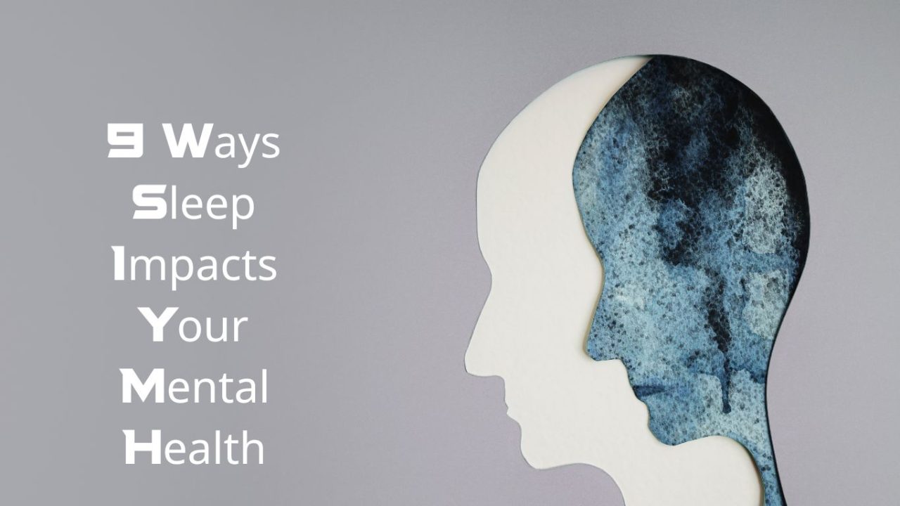 How Does Sleep Affect Mental Health And Wellbeing
