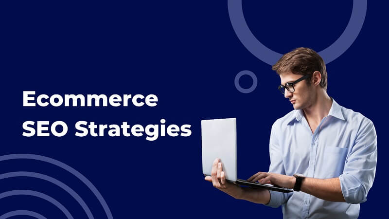 How To Implement Effective SEO Strategies For Online Stores