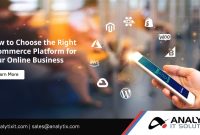 How To Choose The Right E-Commerce Platform For Business